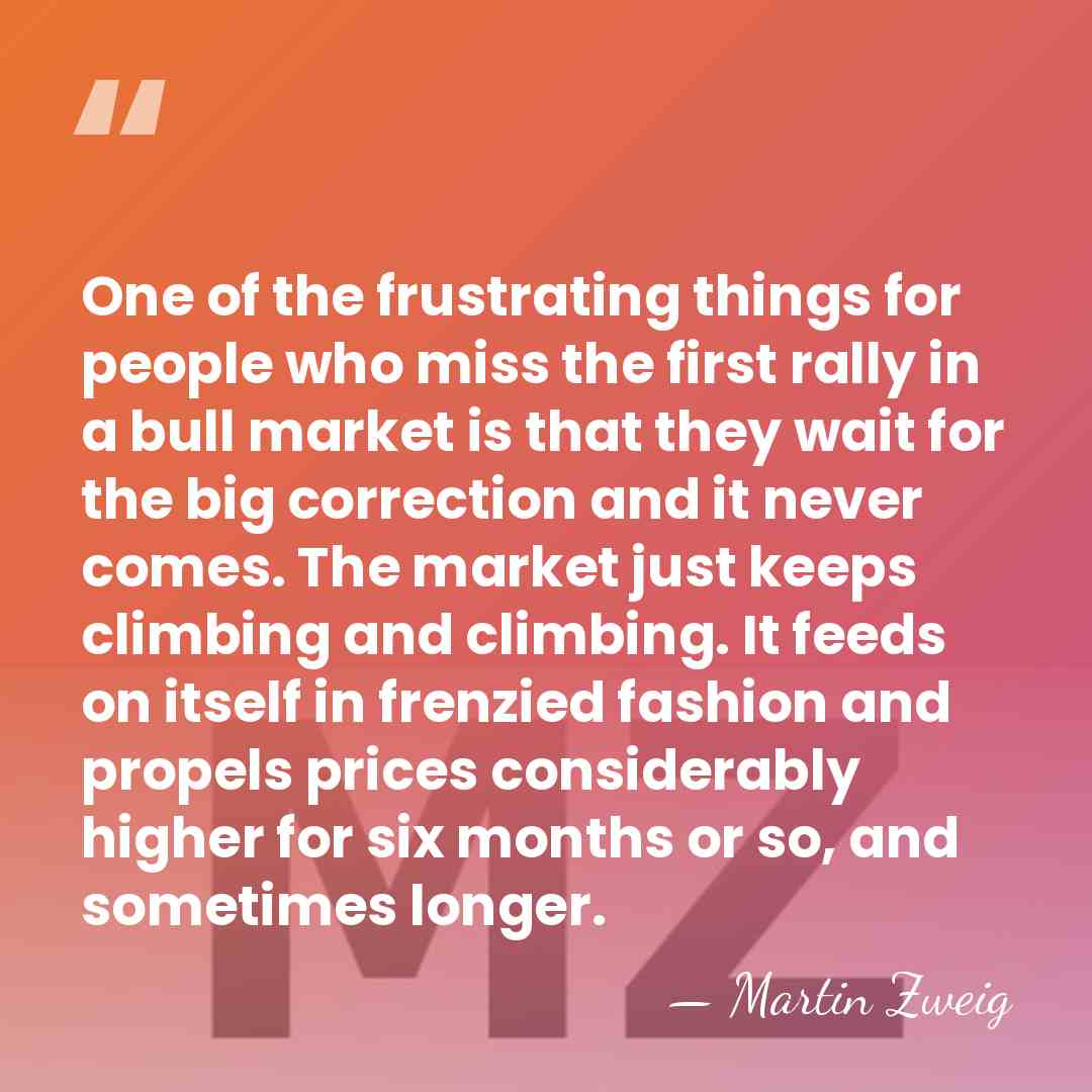 One of the frustrating things for people who miss the first rally&hellip; - Martin Zweig