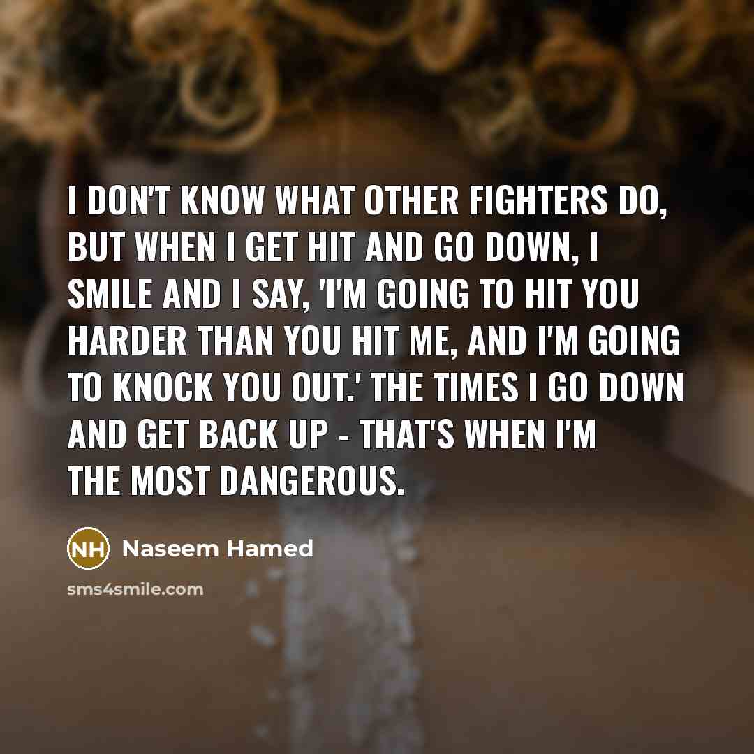 “I don't know what other fighters do, but when I…” quote by Naseem Hamed