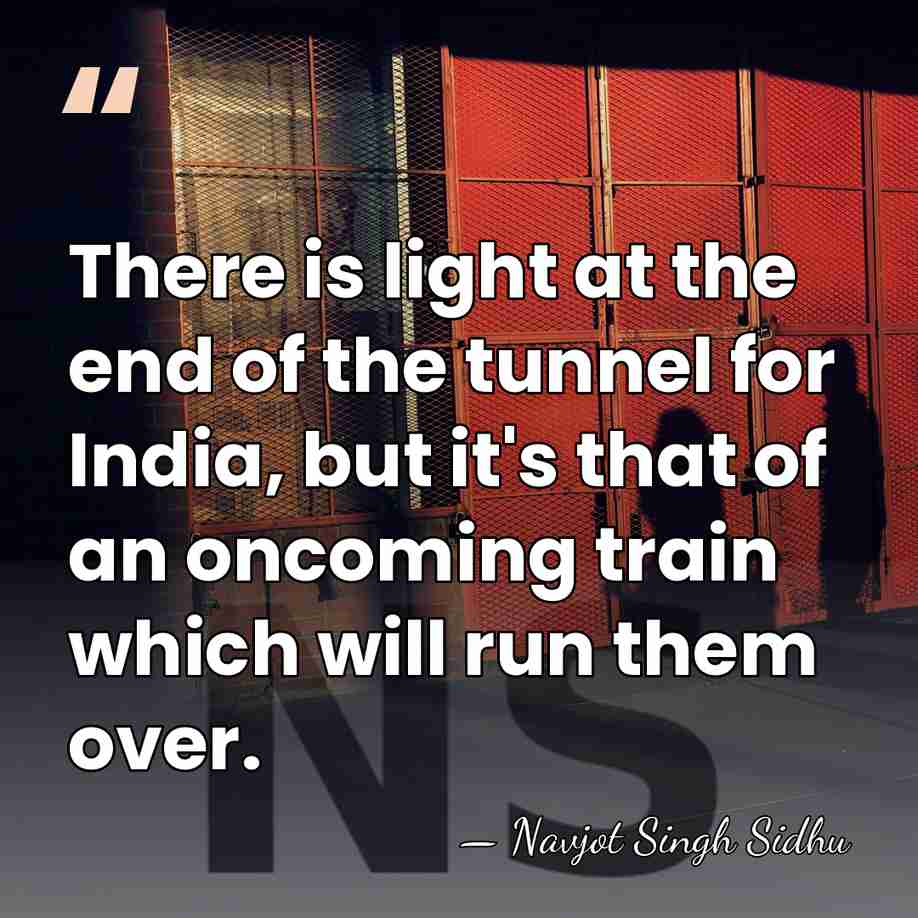 There is light at the end of the tunnel for India, but&hellip; - Navjot Singh Sidhu