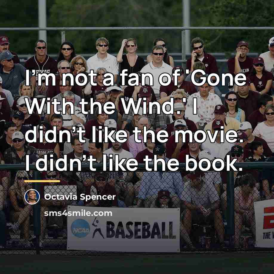 “I'm not a fan of 'Gone With the Wind.' I…” quote by Octavia Spencer