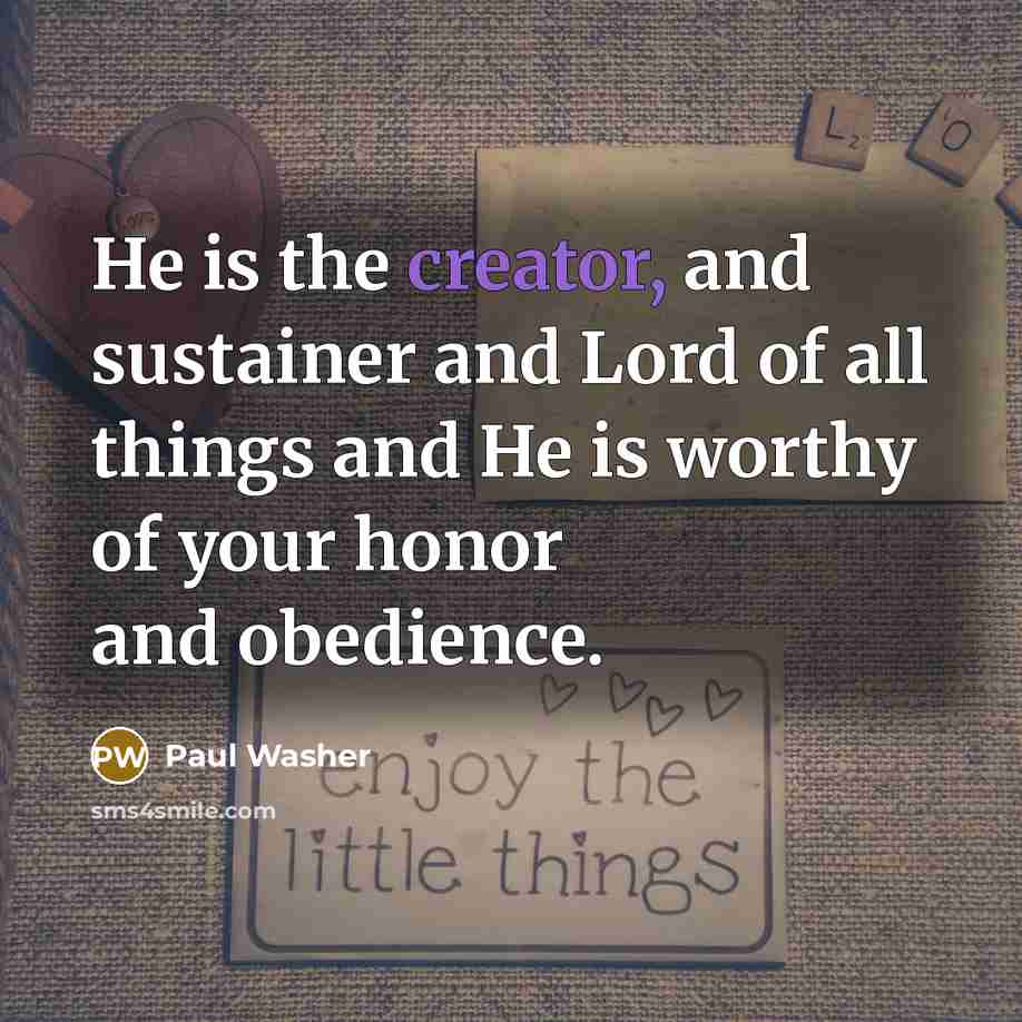 “He is the creator, and sustainer and Lord of all…” quote by Paul Washer
