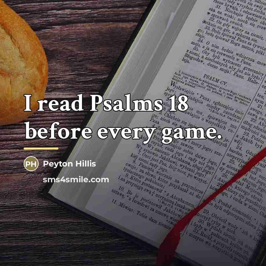 “I read Psalms 18 before every game.…” quote by Peyton Hillis