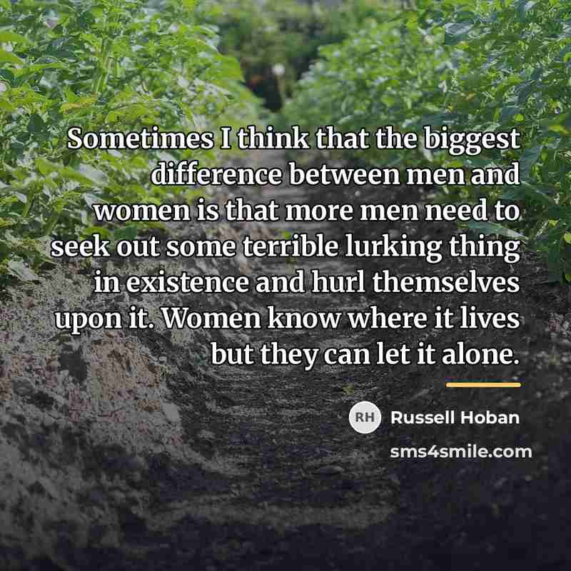 “Sometimes I think that the biggest difference between men and…” quote by Russell Hoban