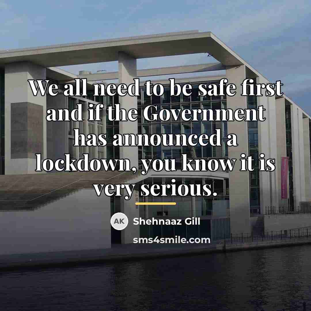 “We all need to be safe first and if the…” quote by Shehnaaz Gill