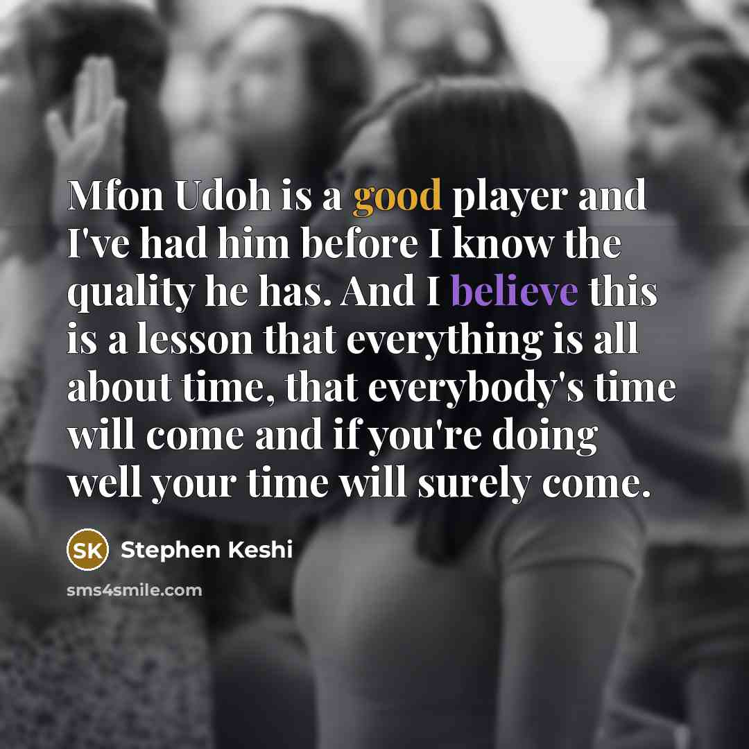“Mfon Udoh is a good player and I've had him…” quote by Stephen Keshi