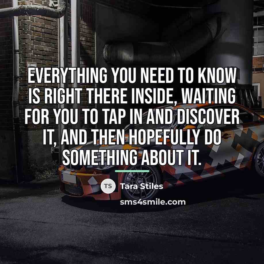“Everything you need to know is right there inside, waiting…” quote by Tara Stiles
