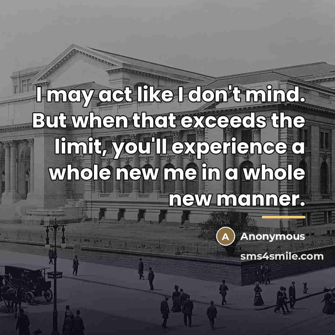 “I may act like I don't mind. But when that…” quote by Anonymous