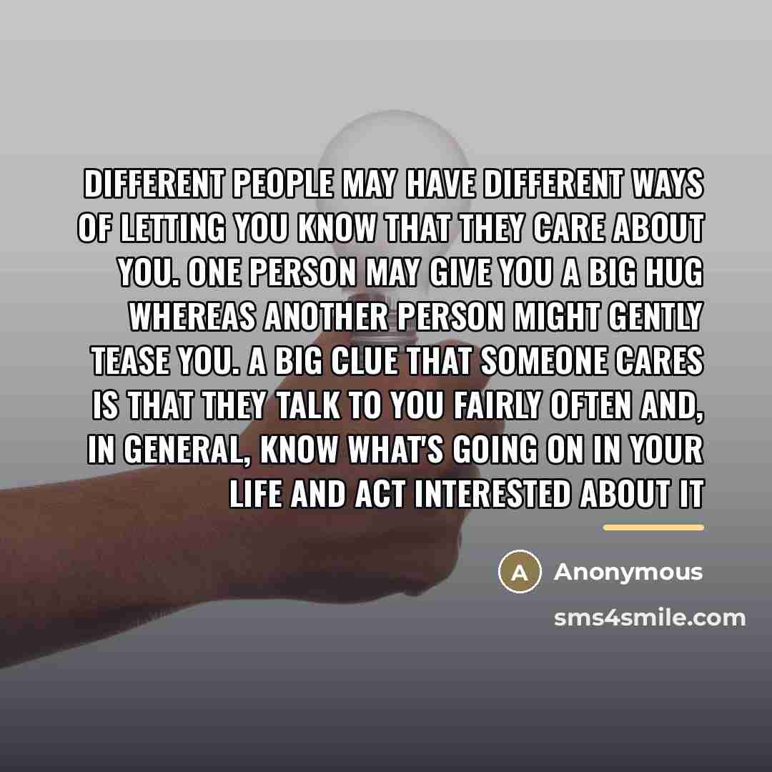 “Different people may have different ways of letting you know…” quote by Anonymous
