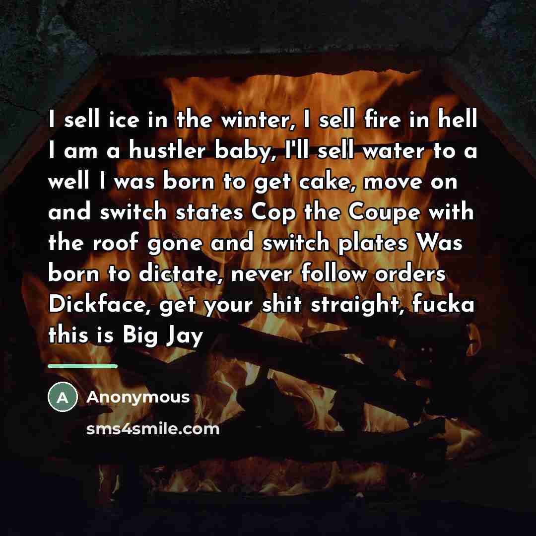 “I sell ice in the winter, I sell fire in…” quote by Anonymous