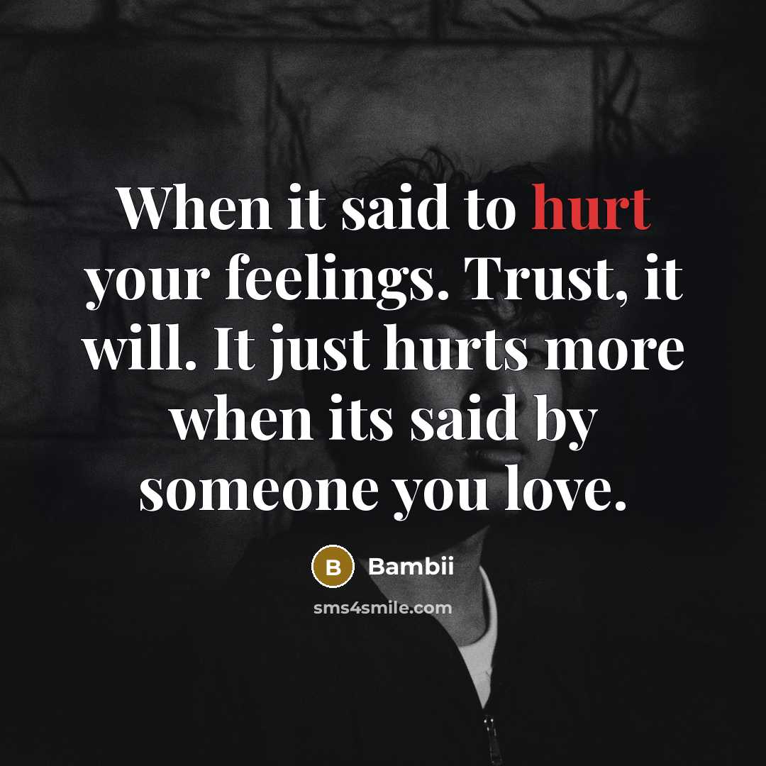 “When it said to hurt your feelings. Trust, it will.…” quote by Bambii