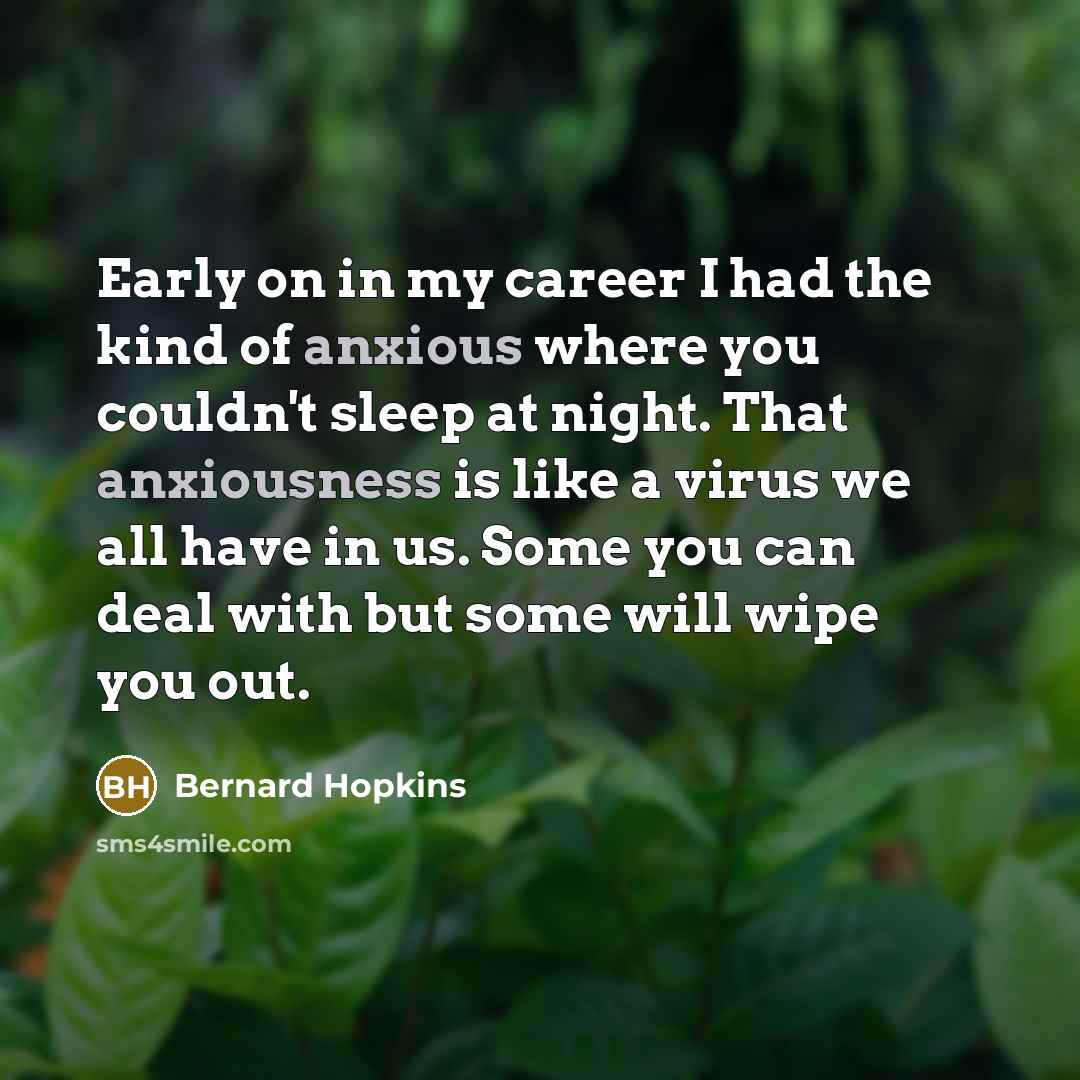“Early on in my career I had the kind of…” quote by Bernard Hopkins
