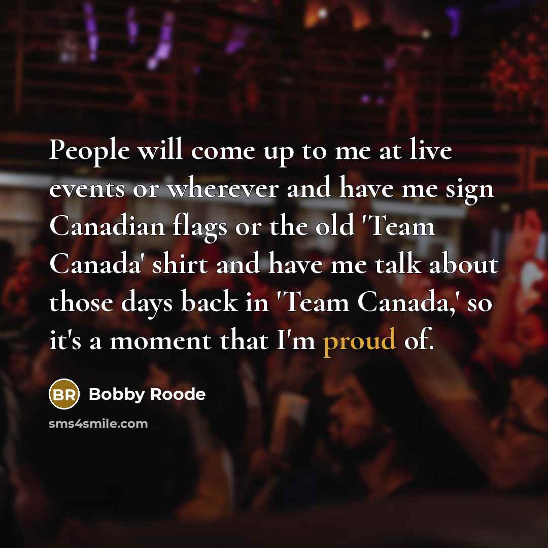 “People will come up to me at live events or…” quote by Bobby Roode