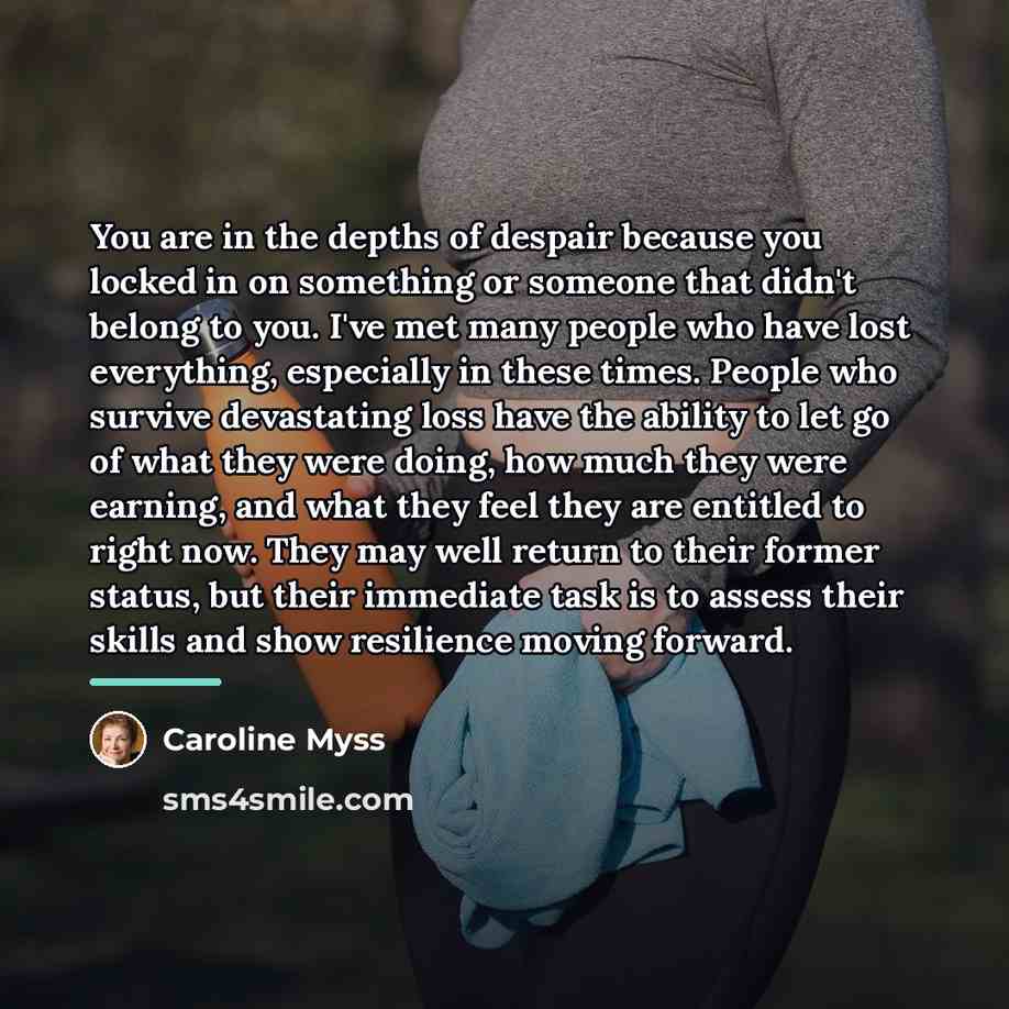 “You are in the depths of despair because you locked…” quote by Caroline Myss