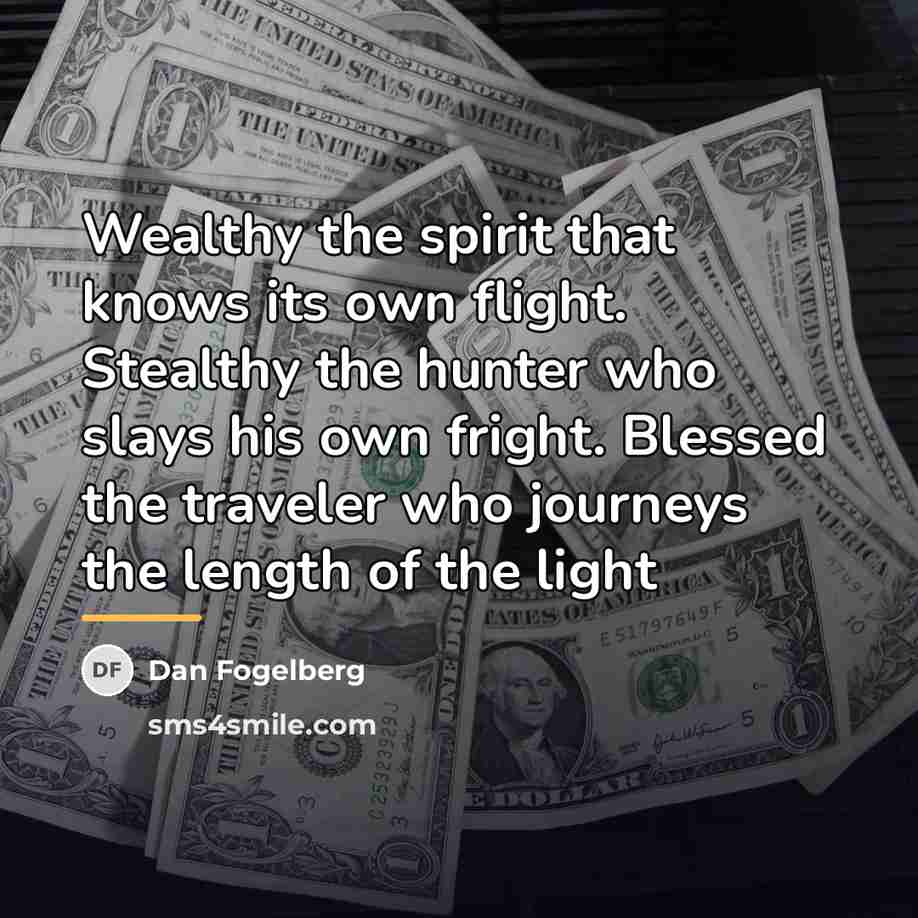 “Wealthy the spirit that knows its own flight. Stealthy the…” quote by Dan Fogelberg