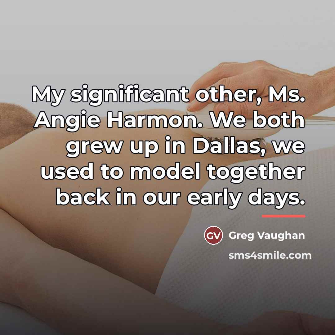 “My significant other, Ms. Angie Harmon. We both grew up…” quote by Greg Vaughan