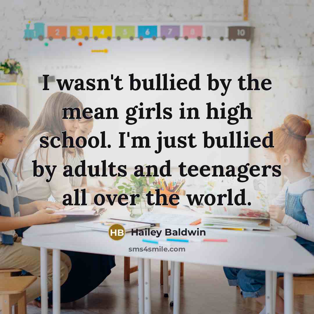 “I wasn't bullied by the mean girls in high school.…” quote by Hailey Baldwin