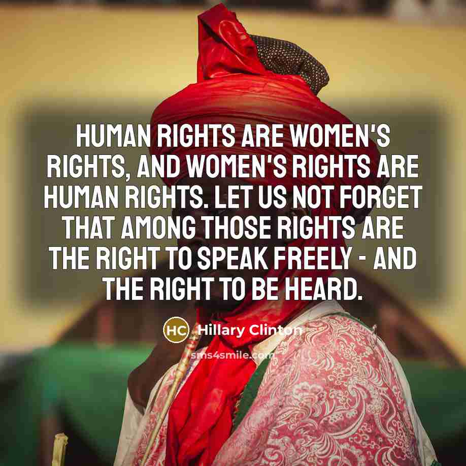 “Human rights are women's rights, and women's rights are human…” quote by Hillary Clinton