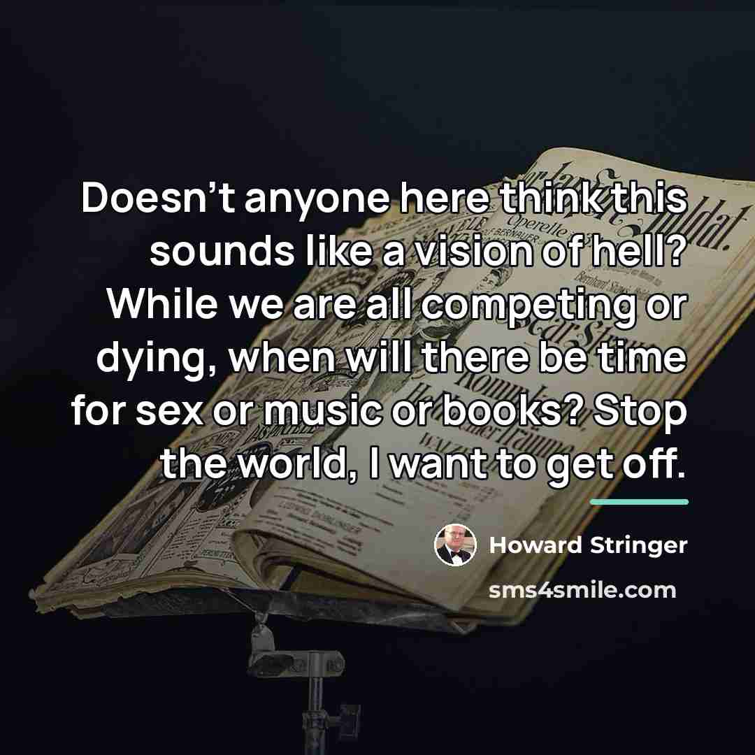 “Doesn't anyone here think this sounds like a vision of…” quote by Howard Stringer