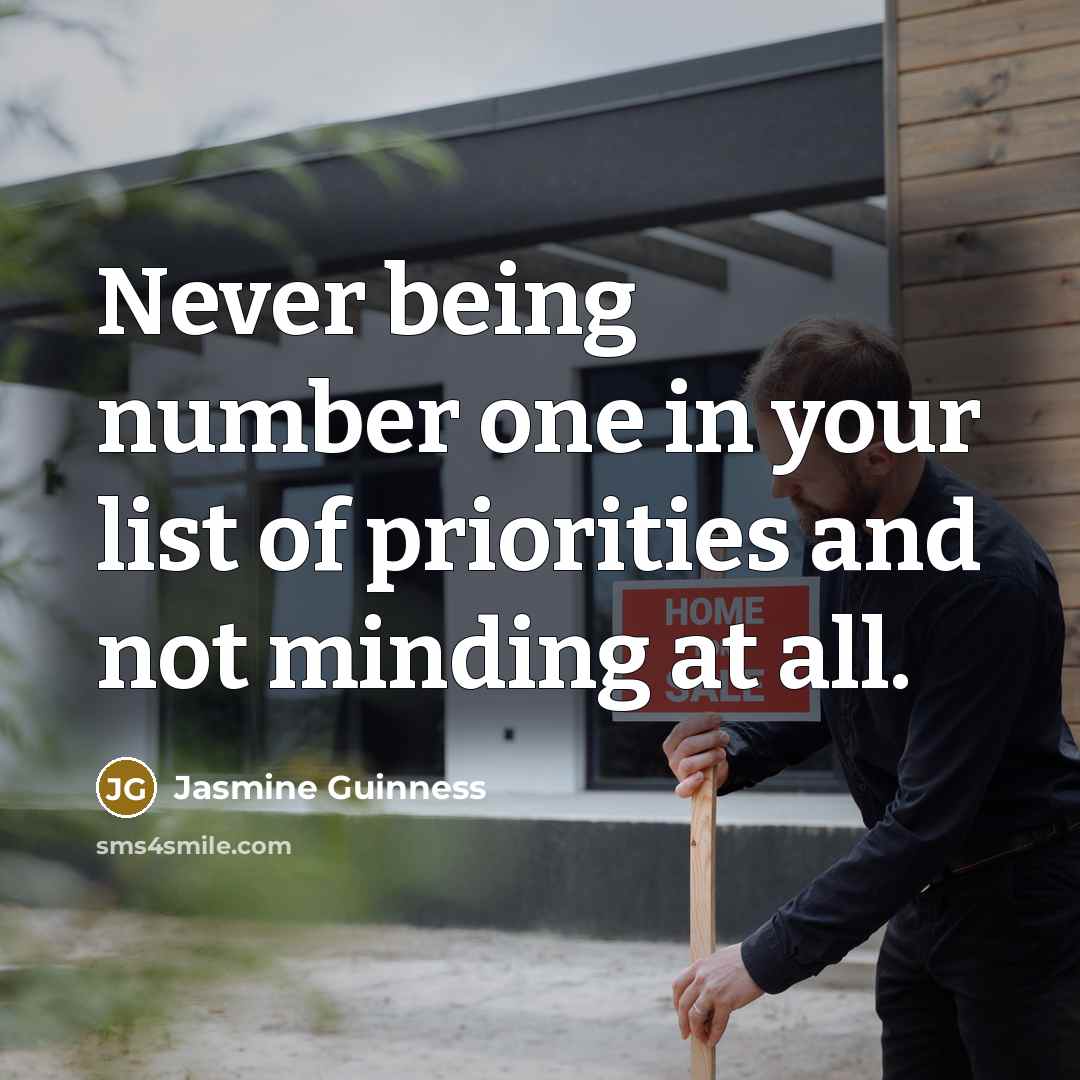“Never being number one in your list of priorities and…” quote by Jasmine Guinness