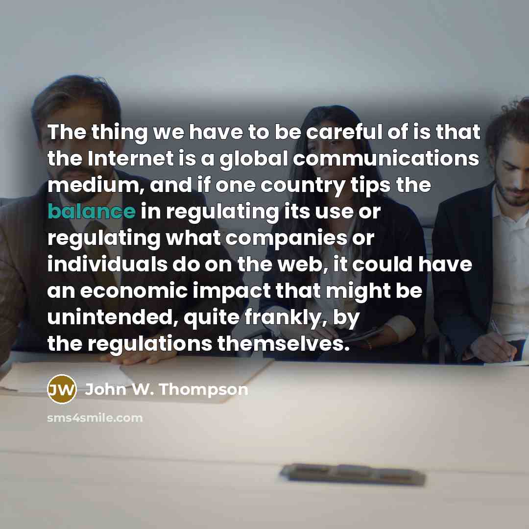 “The thing we have to be careful of is that…” quote by John W. Thompson