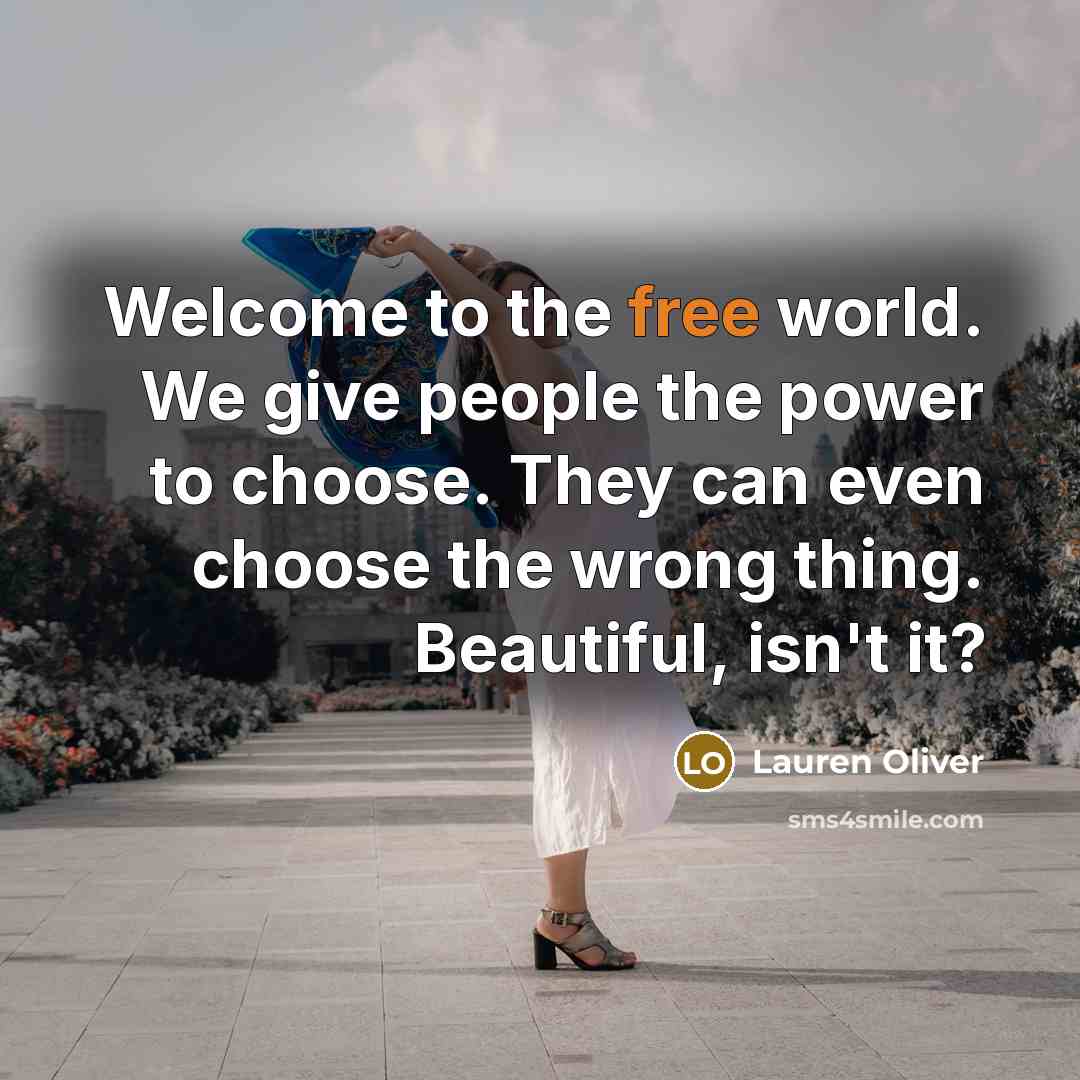 “Welcome to the free world. We give people the power…” quote by Lauren Oliver