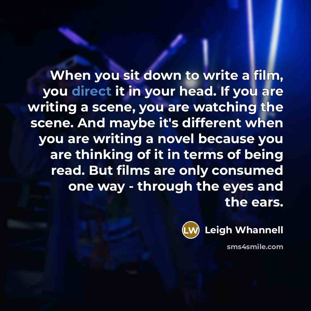 “When you sit down to write a film, you direct…” quote by Leigh Whannell
