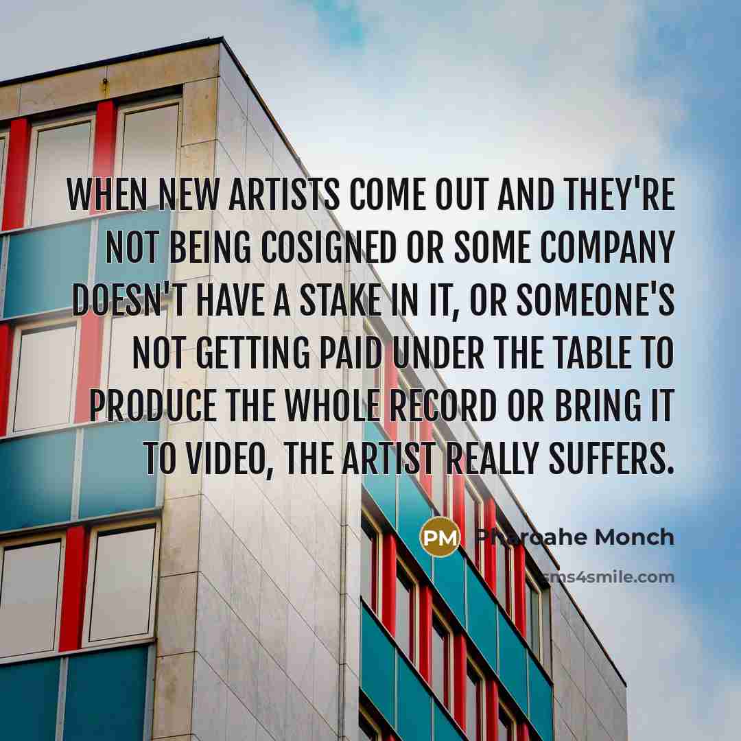 “When new artists come out and they're not being cosigned…” quote by Pharoahe Monch