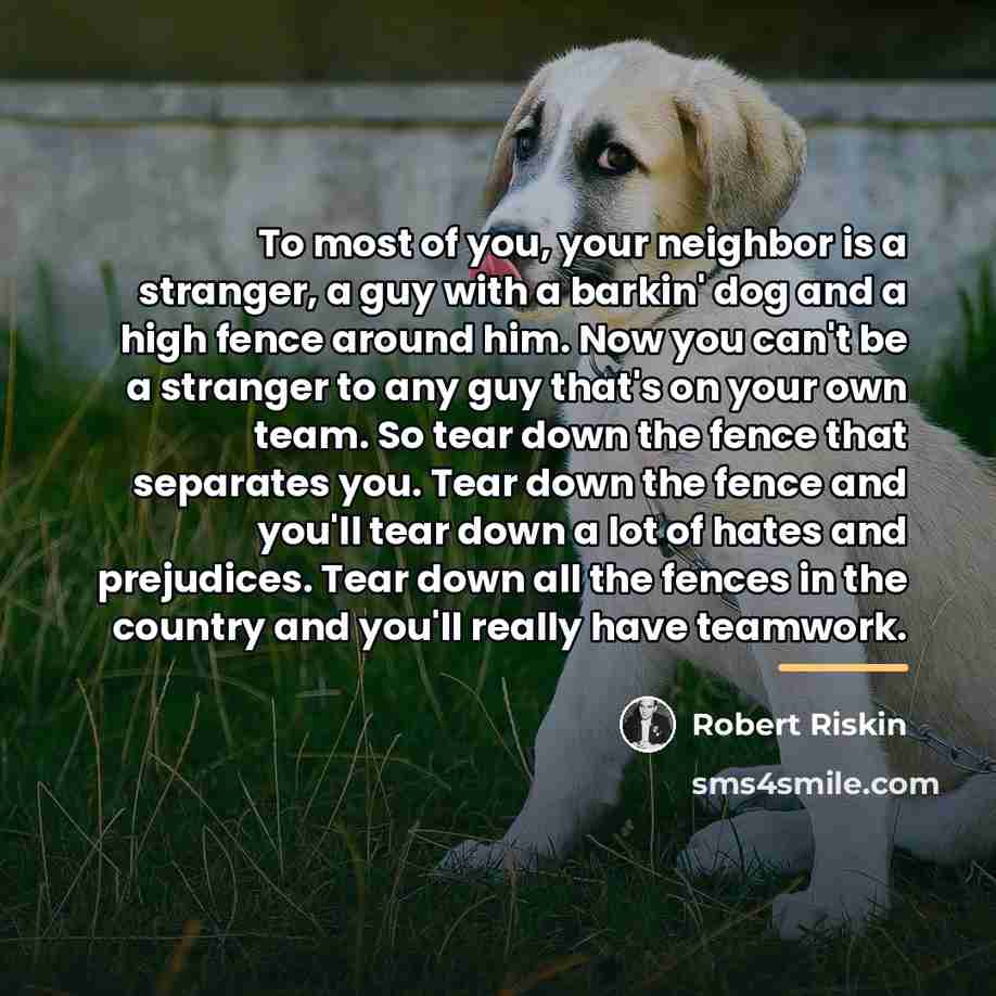 “To most of you, your neighbor is a stranger, a…” quote by Robert Riskin