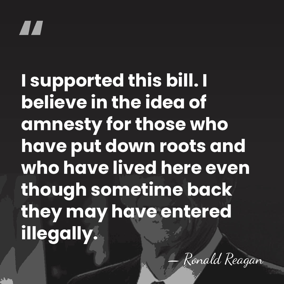 I supported this bill. I believe in the idea of amnesty for&hellip; - Ronald Reagan