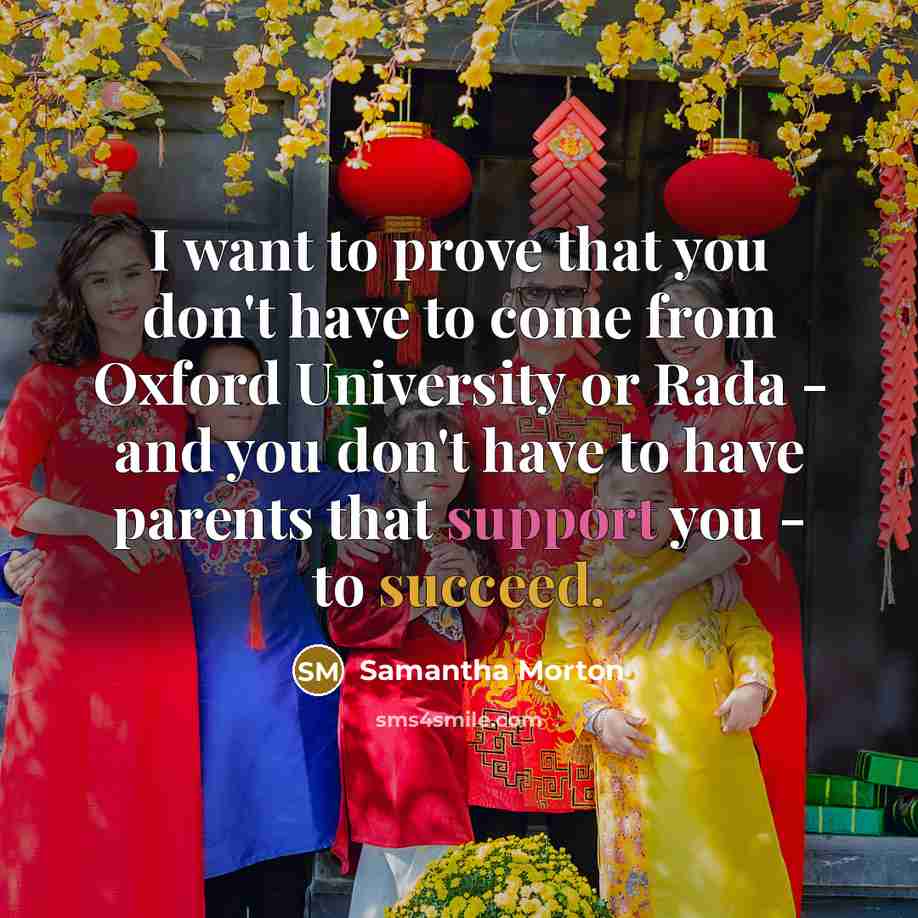 “I want to prove that you don't have to come…” quote by Samantha Morton