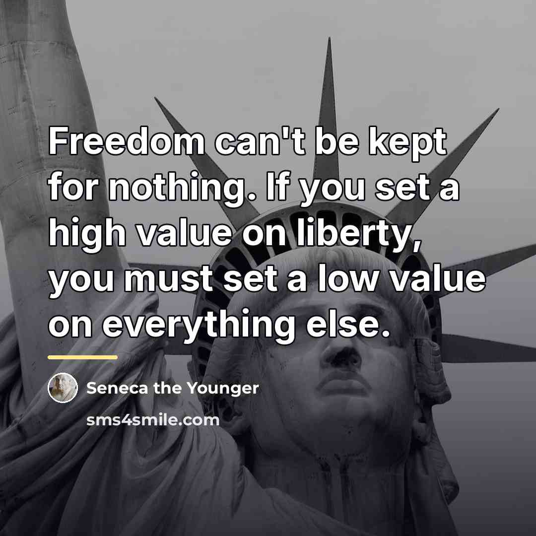 “Freedom can't be kept for nothing. If you set a…” quote by Seneca the Younger