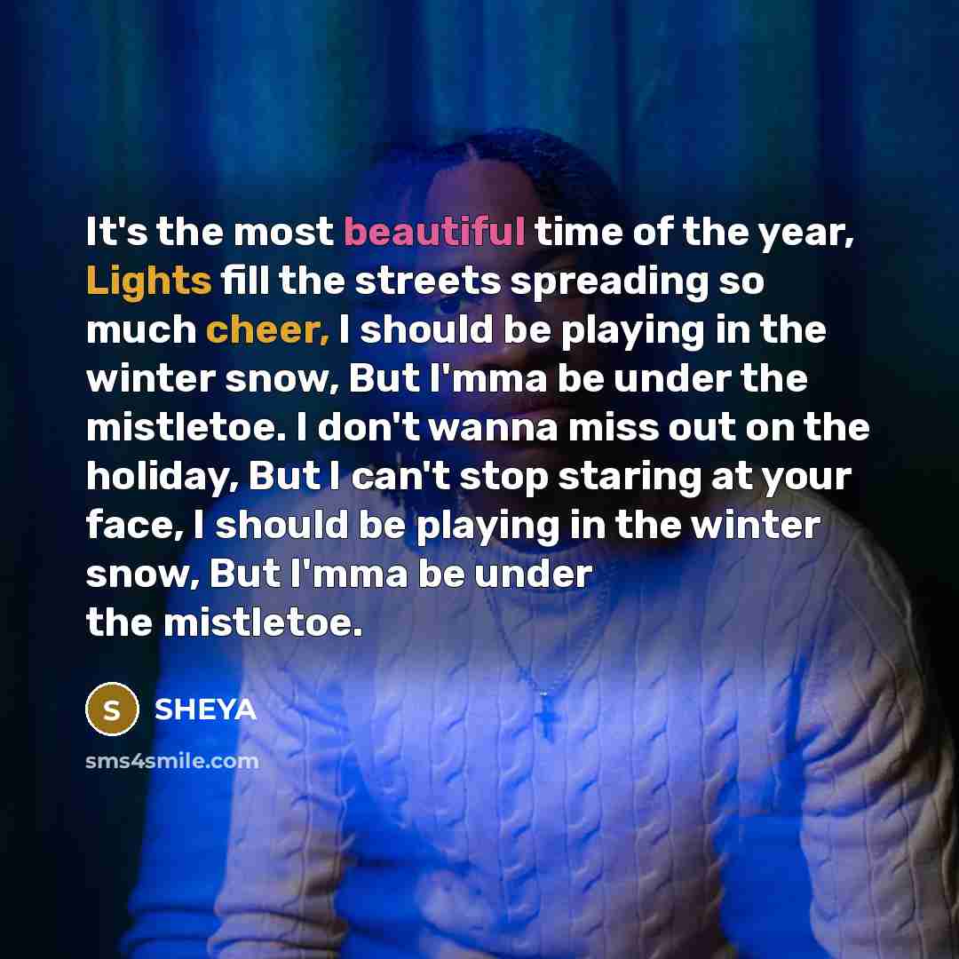 “It's the most beautiful time of the year, Lights fill…” quote by SHEYA