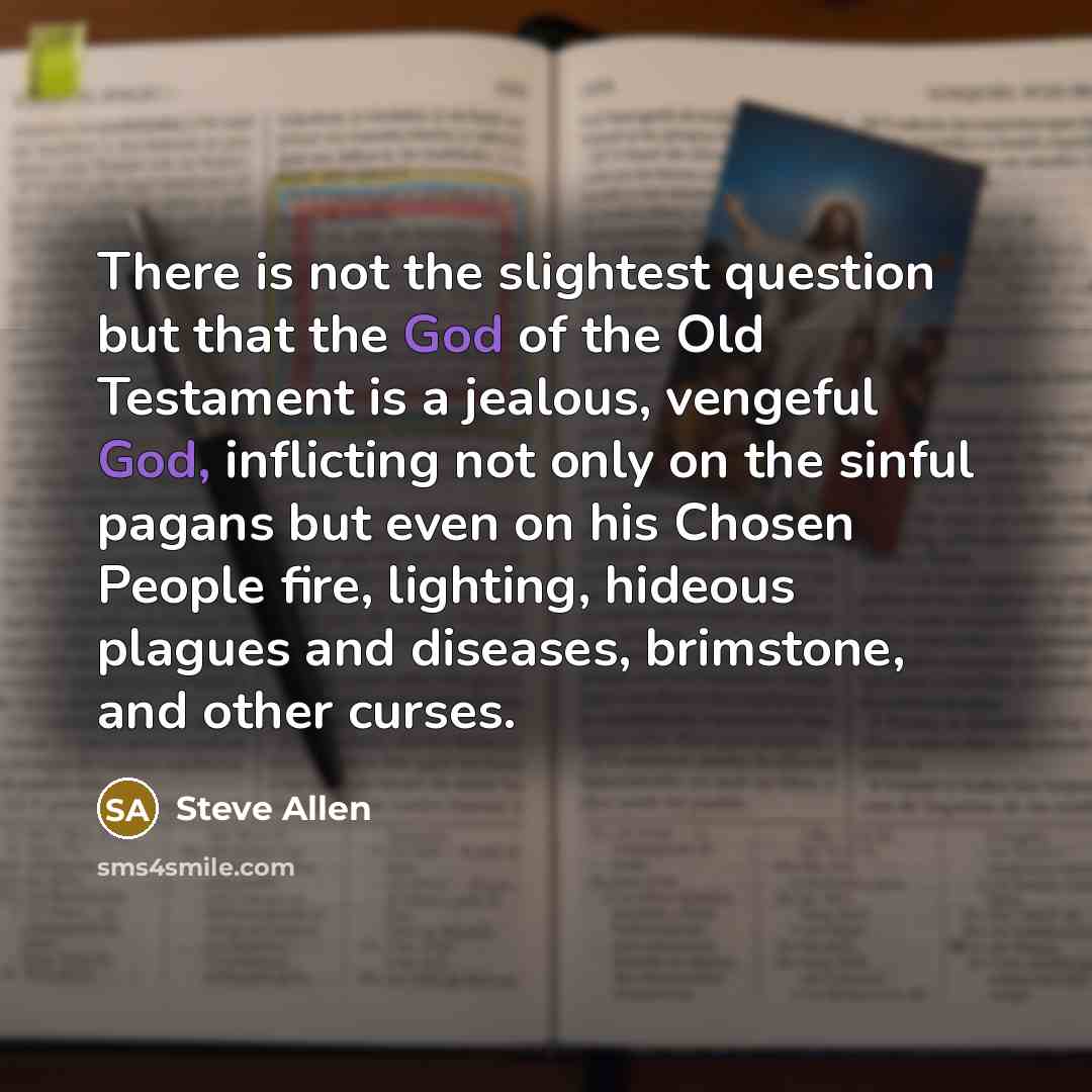 “There is not the slightest question but that the God…” quote by Steve Allen