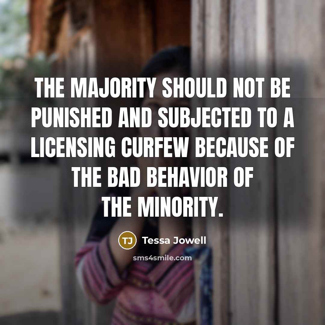 “The majority should not be punished and subjected to a…” quote by Tessa Jowell