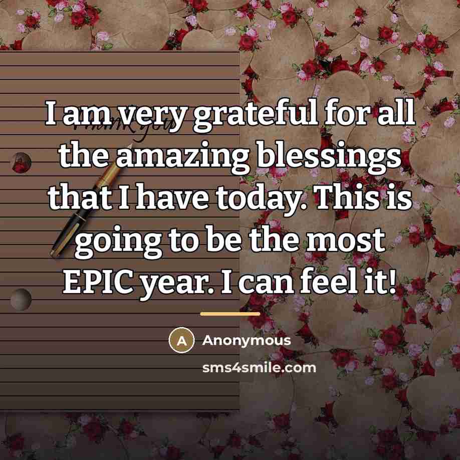 “I am very grateful for all the amazing blessings that…” quote by Anonymous