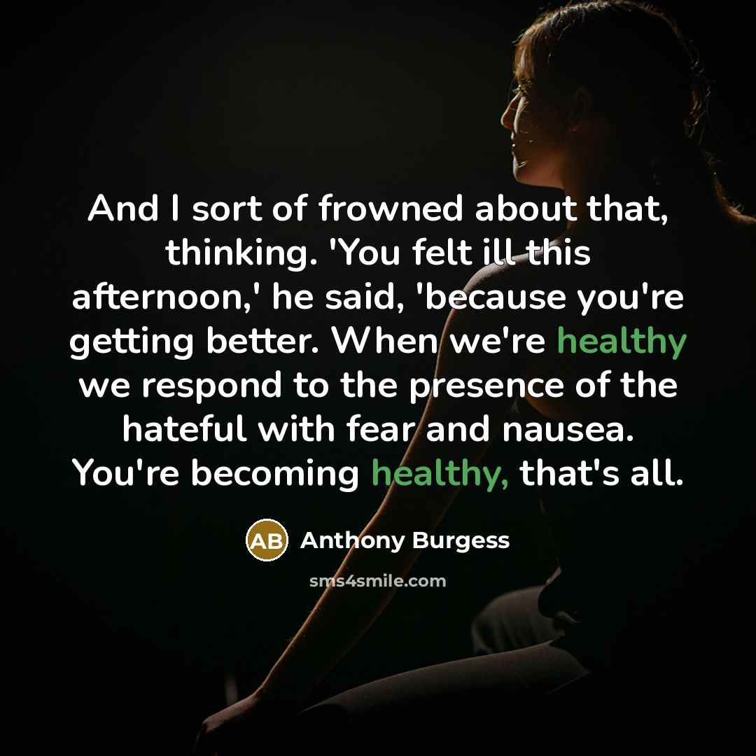 “And I sort of frowned about that, thinking. 'You felt…” quote by Anthony Burgess