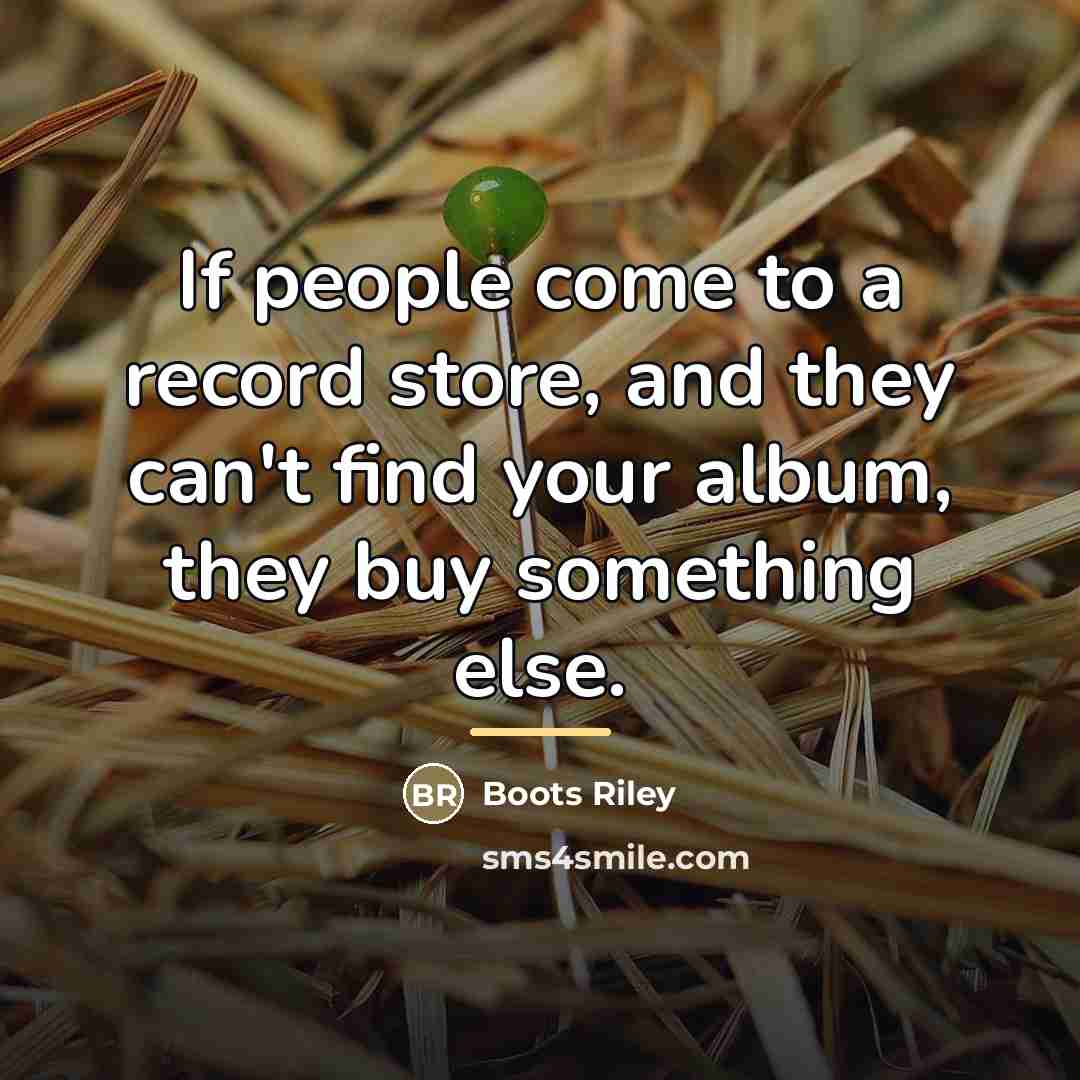 “If people come to a record store, and they can't…” quote by Boots Riley