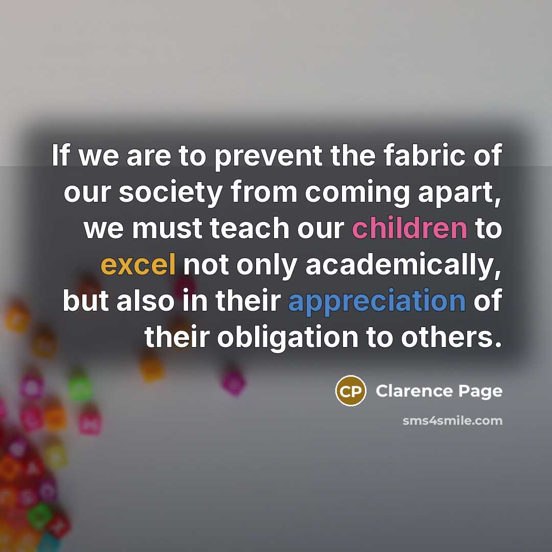 “If we are to prevent the fabric of our society…” quote by Clarence Page