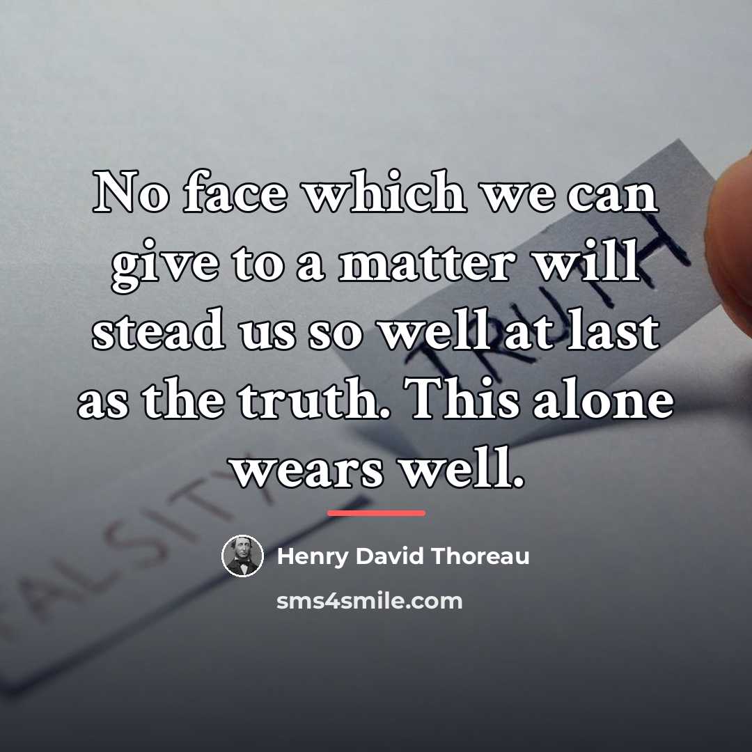 “No face which we can give to a matter will…” quote by Henry David Thoreau