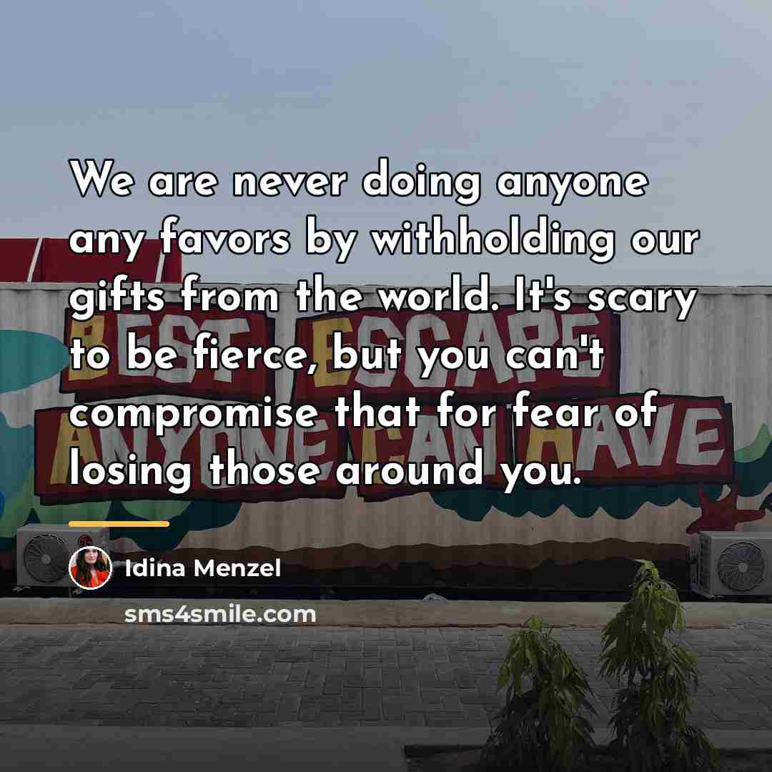 “We are never doing anyone any favors by withholding our…” quote by Idina Menzel