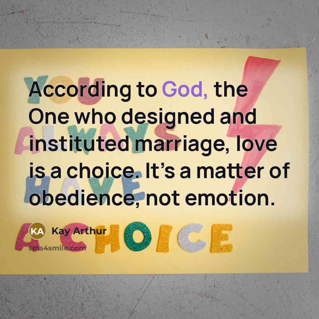 “According to God, the One who designed and instituted marriage,…” quote by Kay Arthur