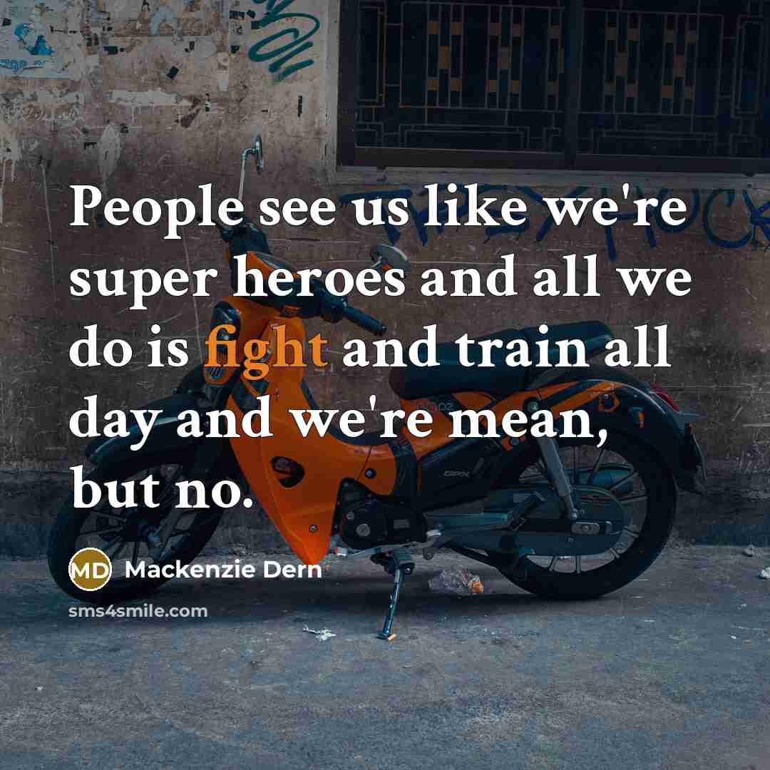 “People see us like we're super heroes and all we…” quote by Mackenzie Dern