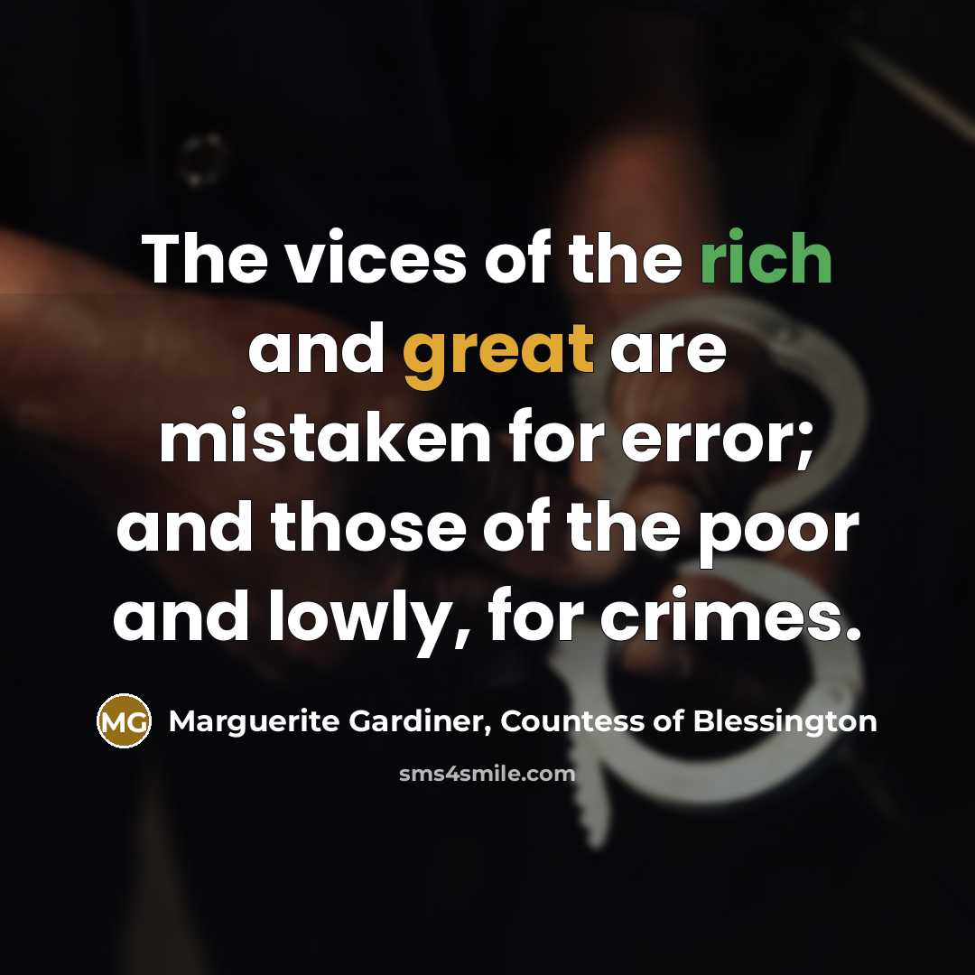 “The vices of the rich and great are mistaken for…” quote by Marguerite Gardiner, Countess of Blessington