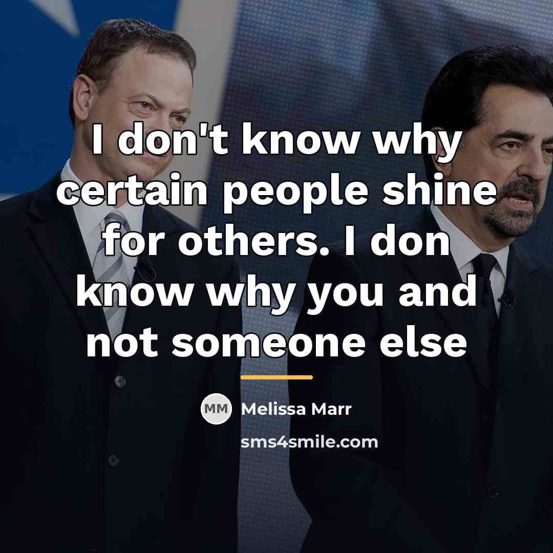 “I don't know why certain people shine for others. I…” quote by Melissa Marr