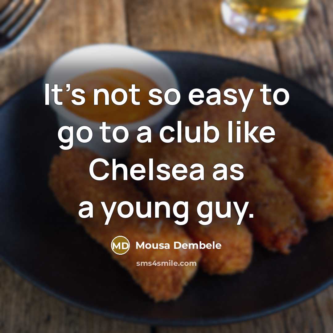 “It's not so easy to go to a club like…” quote by Mousa Dembele