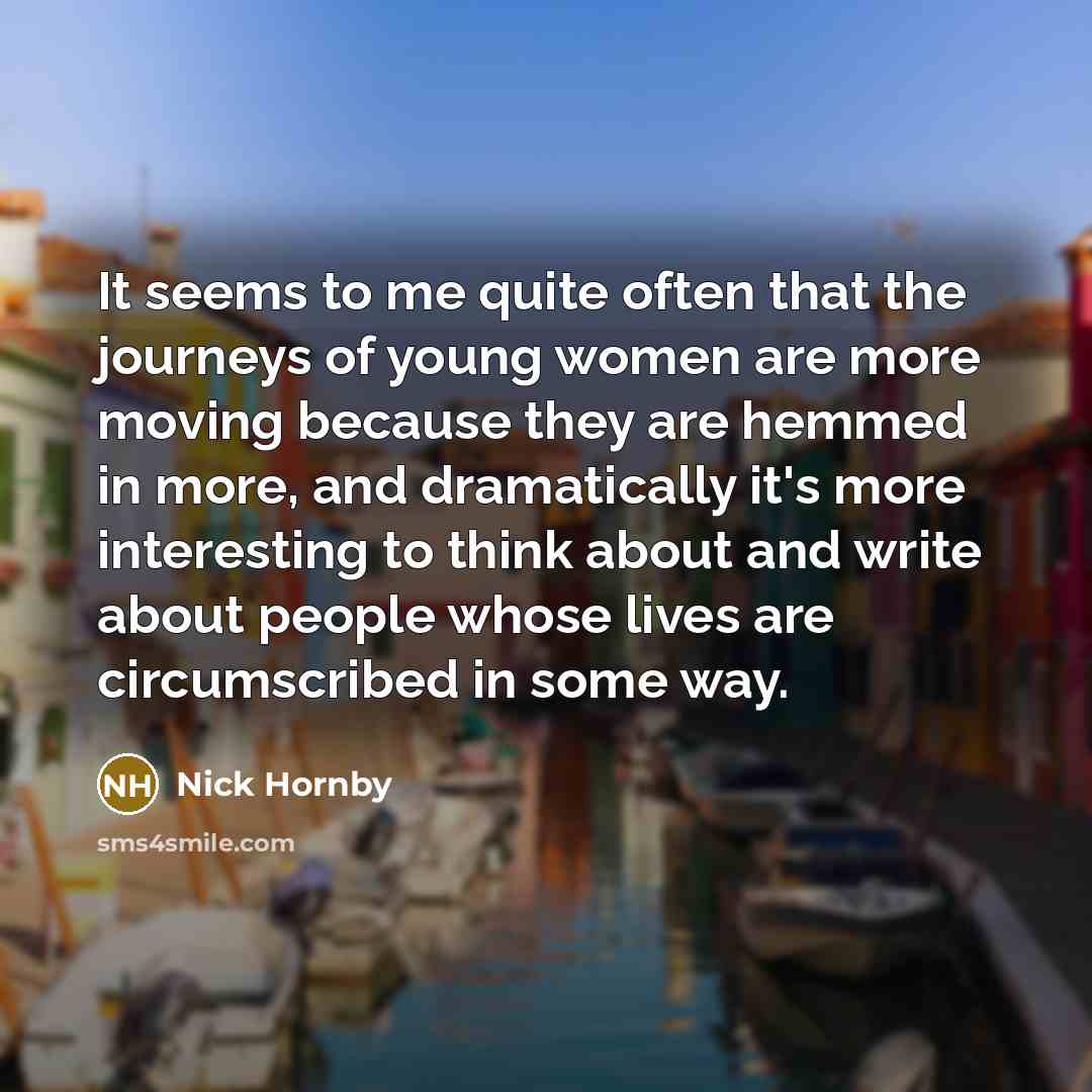 “It seems to me quite often that the journeys of…” quote by Nick Hornby