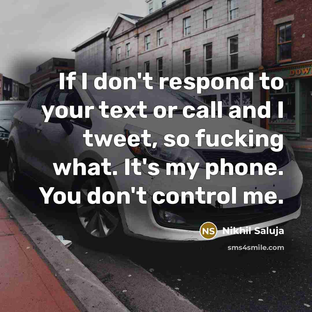 “If I don't respond to your text or call and…” quote by Nikhil Saluja