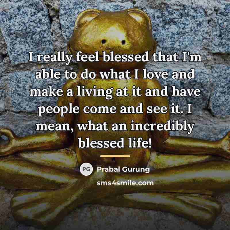“I really feel blessed that I'm able to do what…” quote by Prabal Gurung