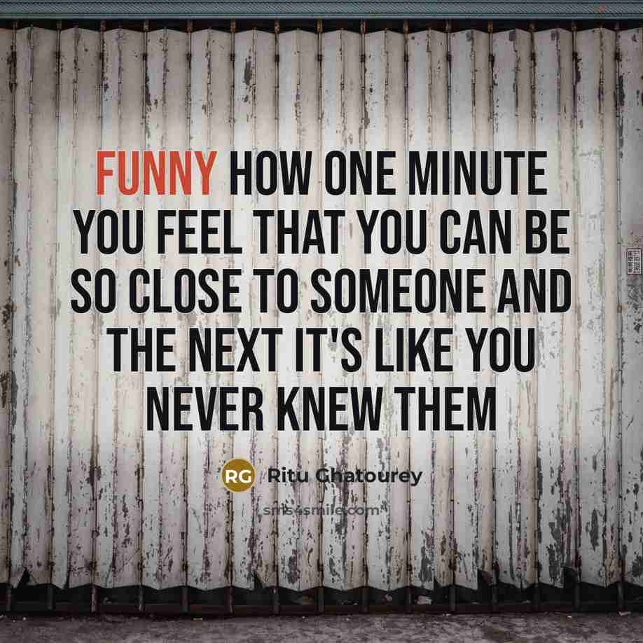 “Funny how one minute you feel that you can be…” quote by Ritu Ghatourey