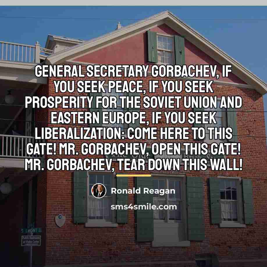 “General Secretary Gorbachev, if you seek peace, if you seek…” quote by Ronald Reagan